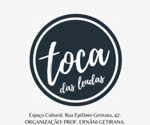 Toca das Lendas Prof. ERNÂNI GETIRANA