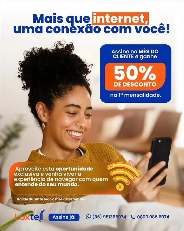 Mês do Cliente na Luxtell: Assine agora e garanta internet de alta velocidade com metade do preço na primeira mensalidade!