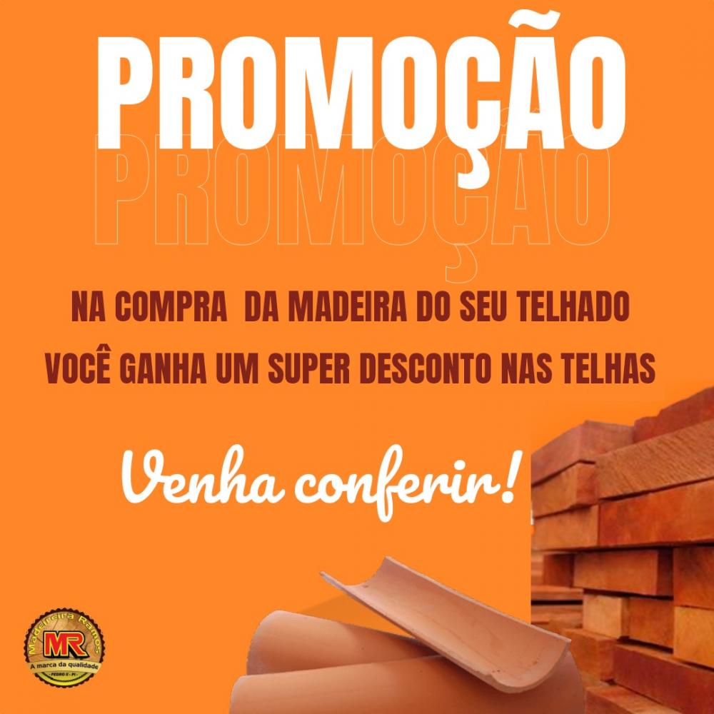 Promoção Especial na Madeireira Ramos: Na compra da madeira para o seu telhado, você ganha um super desconto nas telhas; venha aproveitar!