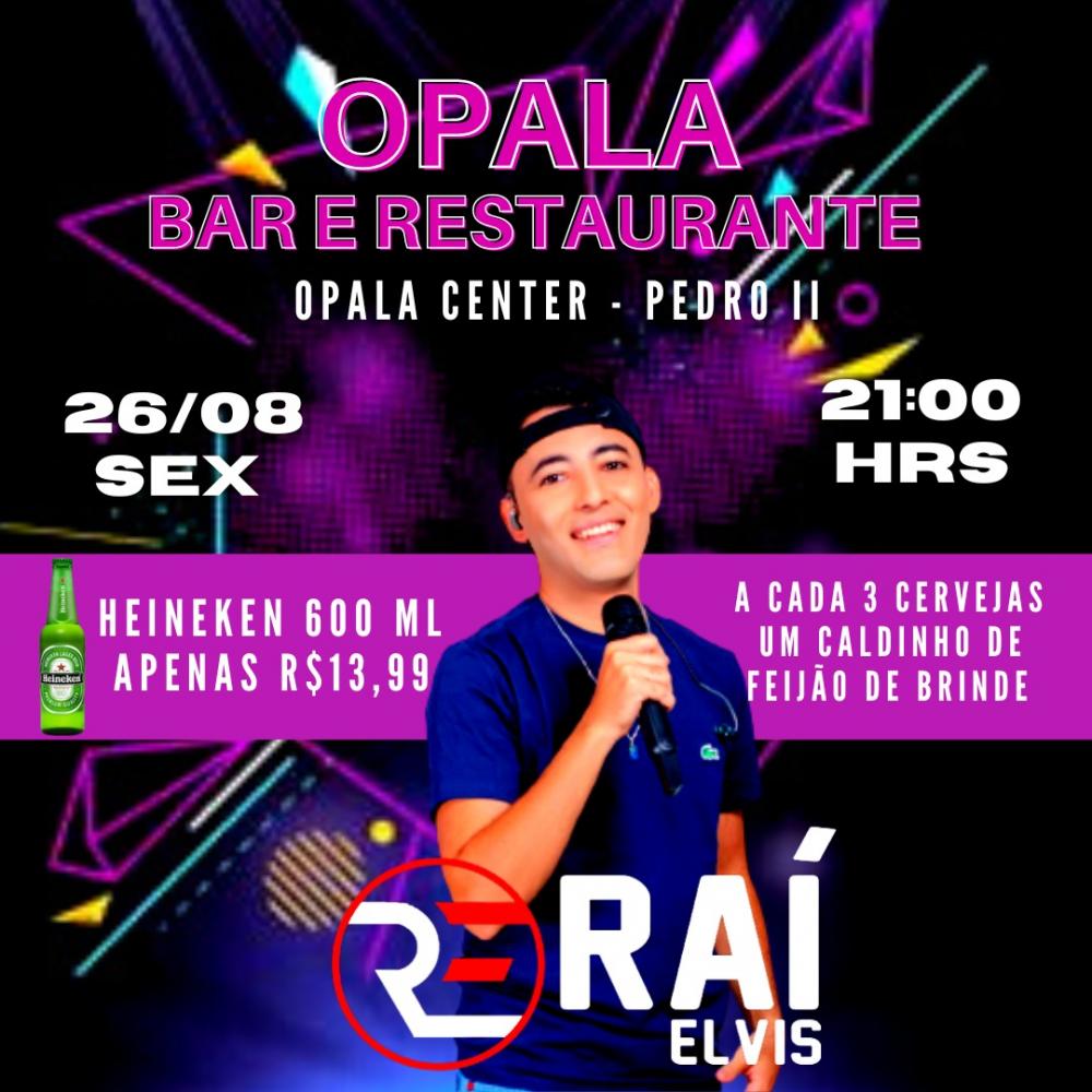 Imperdível: Nesta sexta-feira tem Raí Elvis no Opala Bar e Restaurante