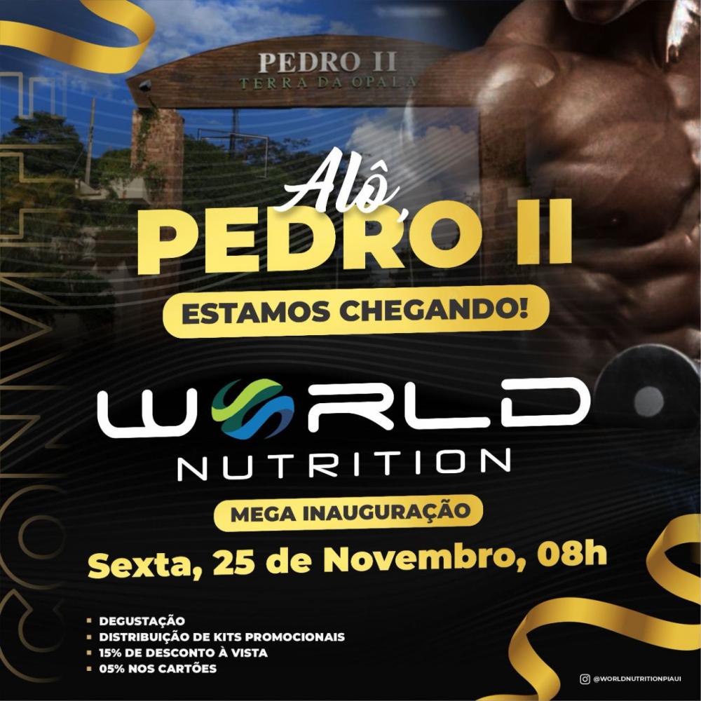 World Nutrition Suplementos Importados e Nacionais será inaugurada dia 25 de novembro em Pedro II 