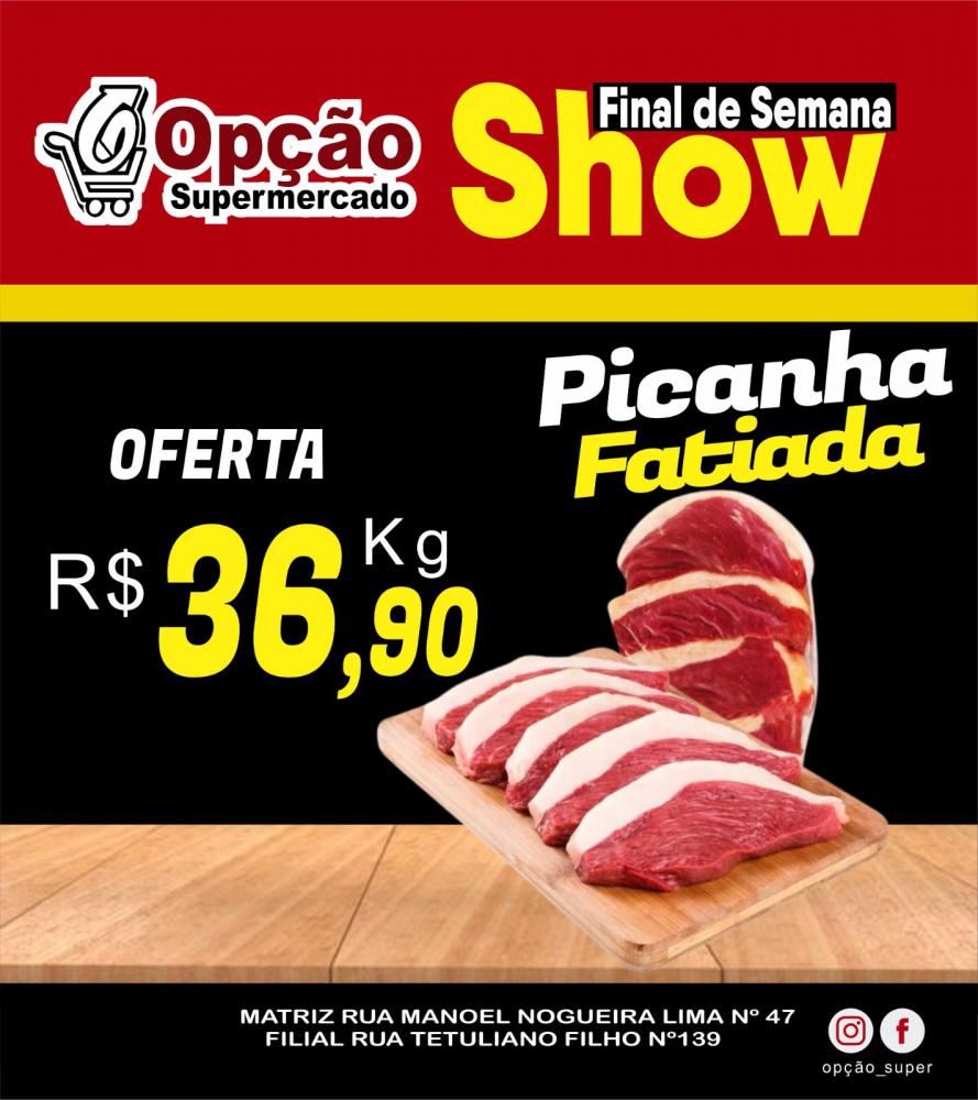 Final de Semana Show no Opção Supermercado, venha conferir as promoções!