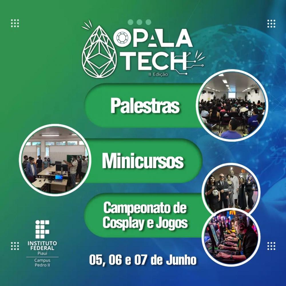 Inscrições abertas para a segunda edição do Opala Tech, evento de tecnologia organizado por alunos do IFPI de Pedro II