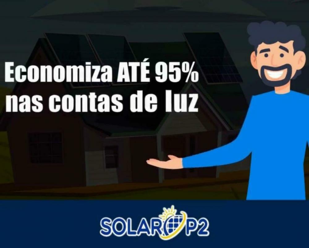 Economize até 95% na sua conta de energia com a Solar P2!