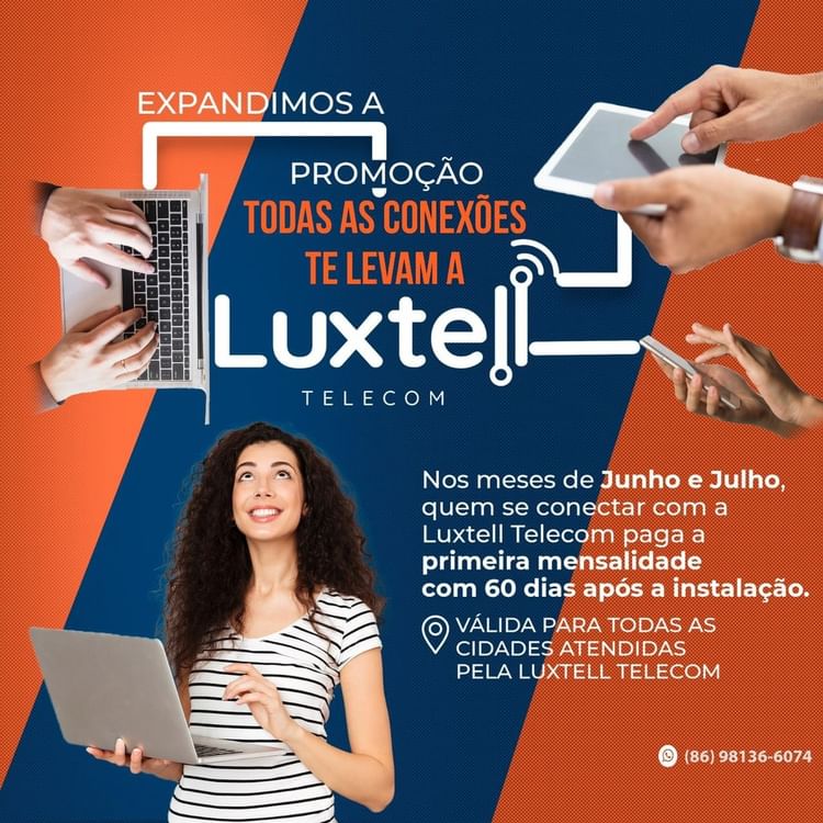 Todas as conexões te levam a Luxtell: Contrate agora e só comece a pagar após 60 dias!