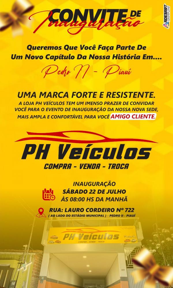 Vem aí a grande inauguração da nova sede da Loja PH Veículos em Pedro II!