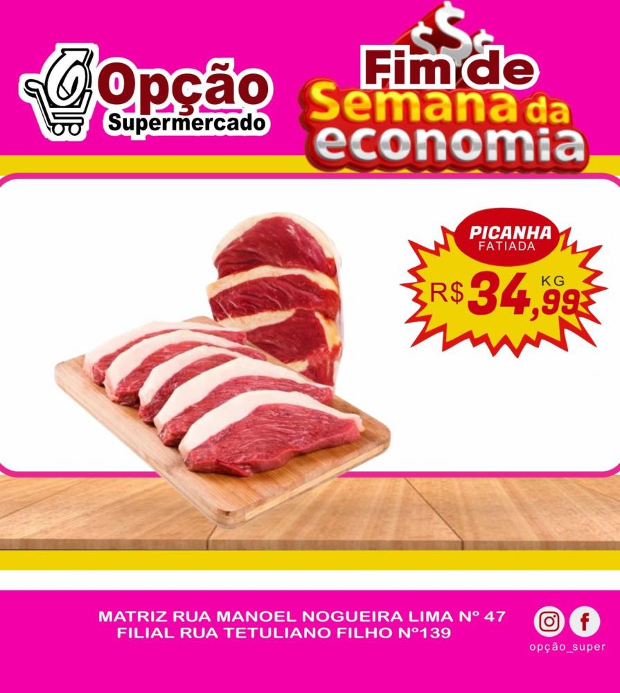 Venha aproveitar os descontos imperdíveis do “Fim de Semana da Economia” no Opção Supermercado!
