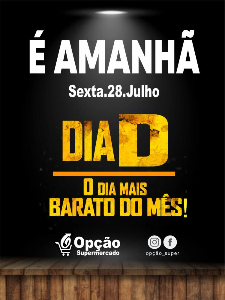 Venha aproveitar os descontos imperdíveis do “Dia D” no Opção Supermercado!