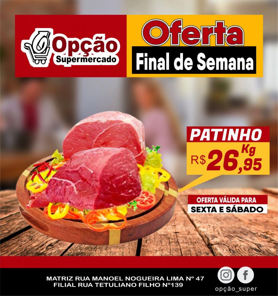 Não perca as Ofertas de Final de Semana do Opção Supermercado, preços imperdíveis!