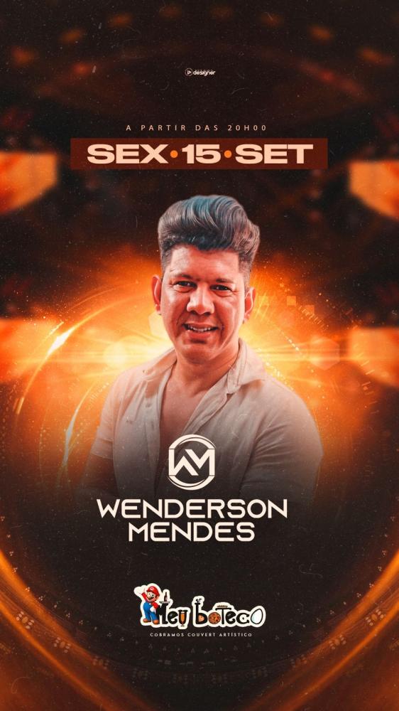 Sexta-feira de diversão garantida no Meu Boteco, Meu Lar com Wenderson Mendes!