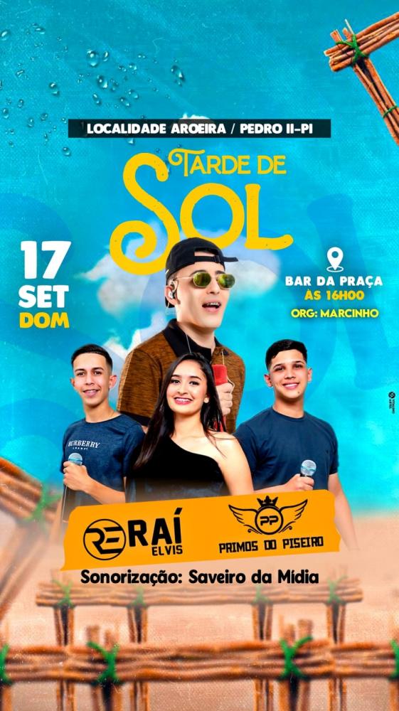 Vem aí, a Tarde de Sol do Bar da Praça, na localidade Aroeira em Pedro II, não perca!