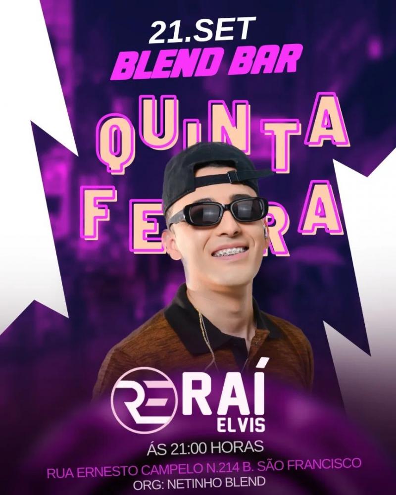 Não Perca a Quinta do Blend Bar com show ao vivo de Raí Elvis!