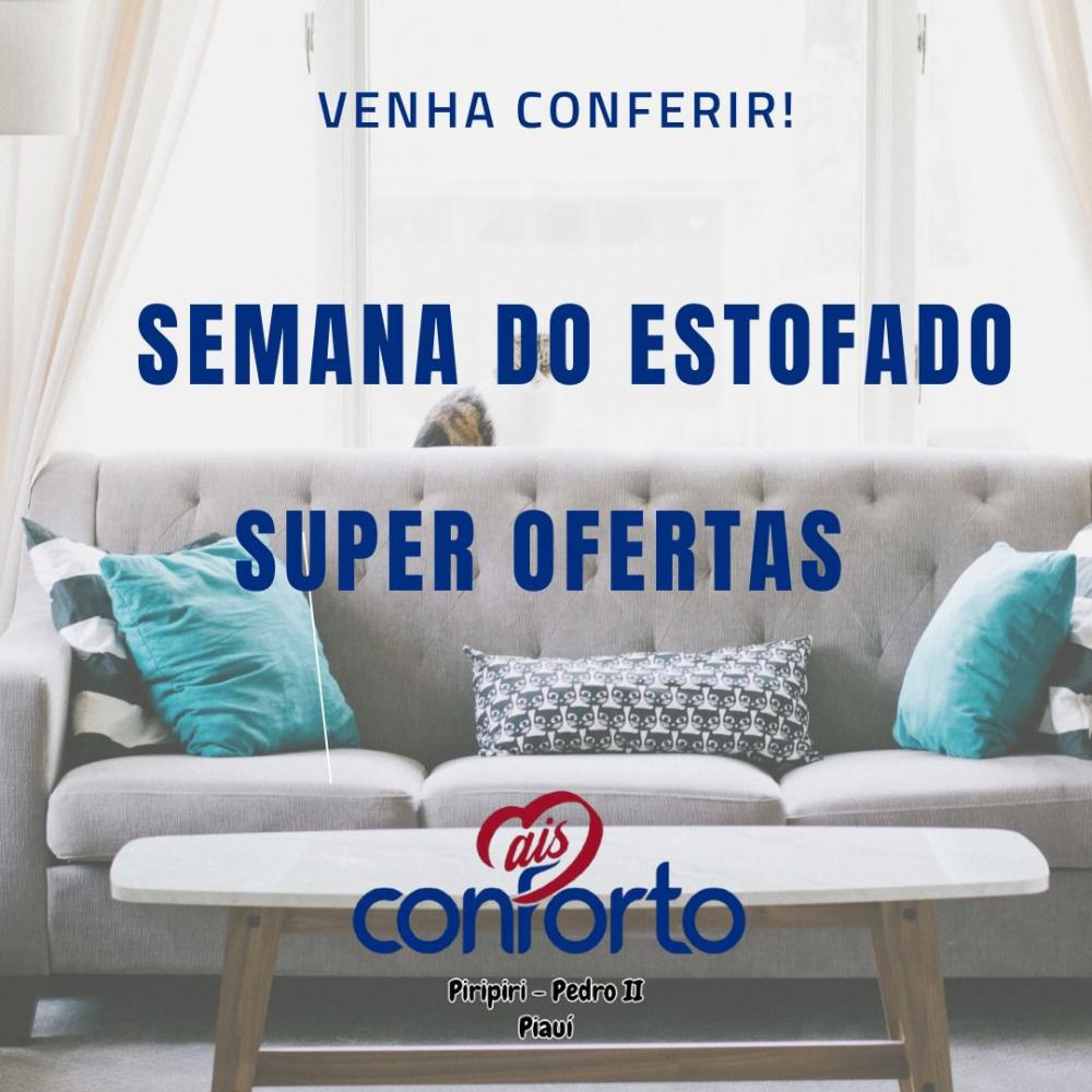 “Semana do Estofado” nas Lojas Mais Conforto de Pedro II e Piripiri; venha aproveitar!