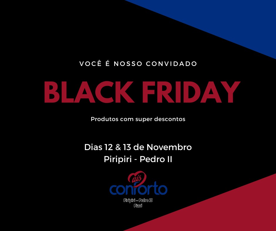 Vem aí a “Black Friday” da Mais Conforto com descontos imperdíveis; não perca! 