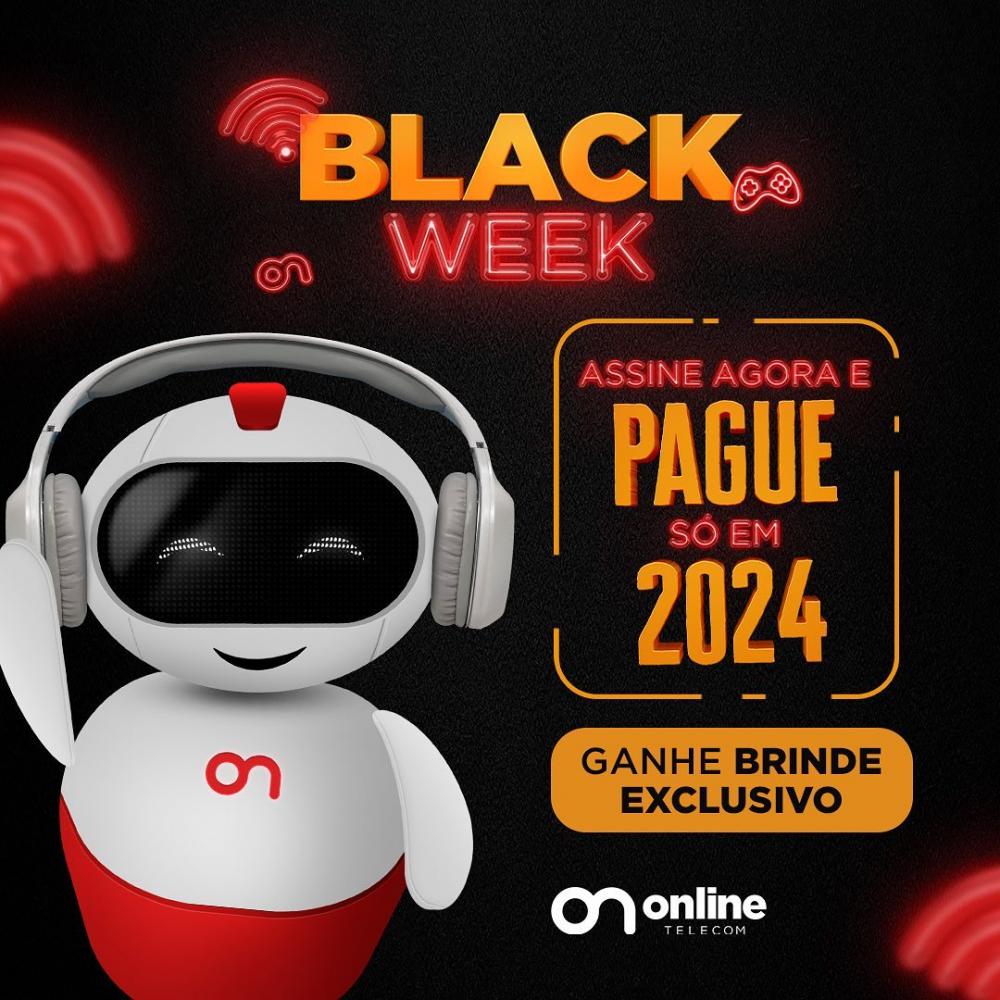 Black Week da Online Telecom, contrate agora e comece a pagar só em 2024!
