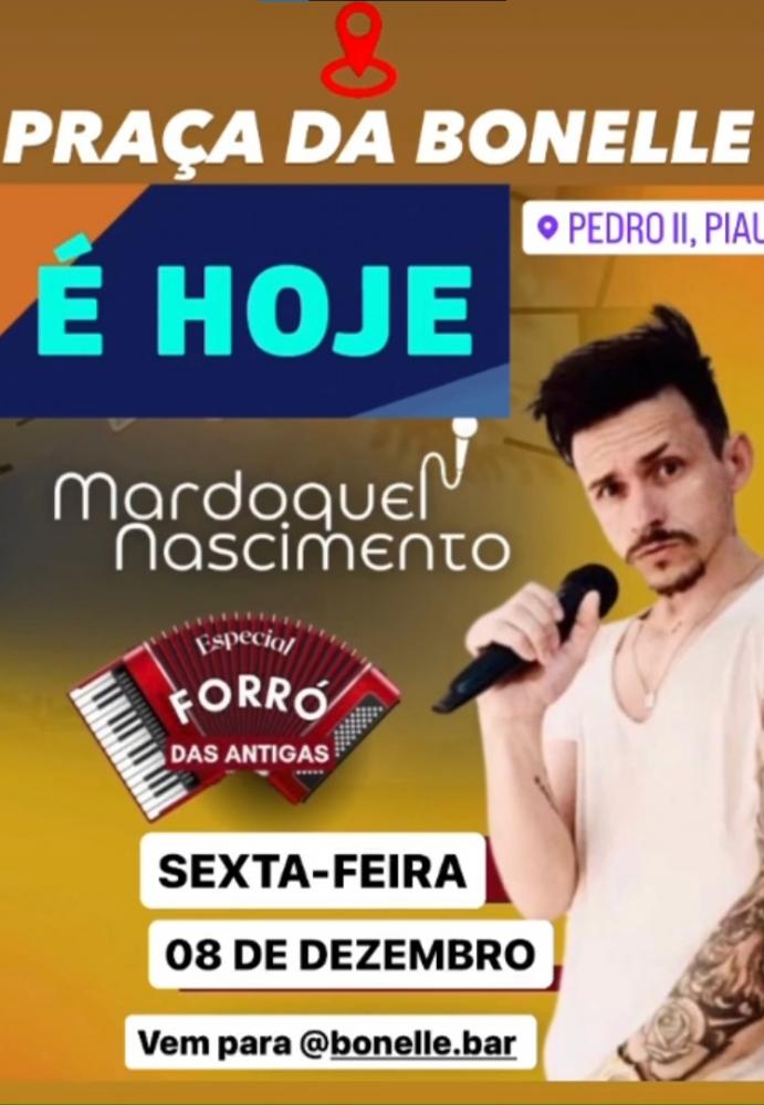 Venha curtir o melhor do Forró das Antigas com Mardoquel Nascimento no Bar da Bonelle em Pedro II!
