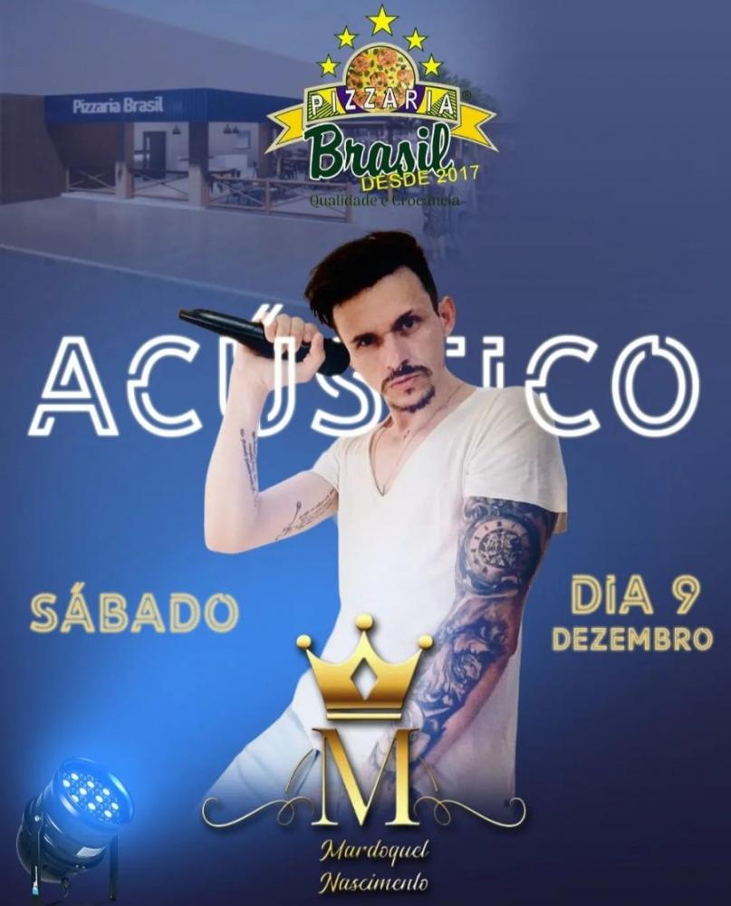 Neste sábado: Show ao vivo de Mardoquel Nascimento na Pizzaria Brasil, não perca!