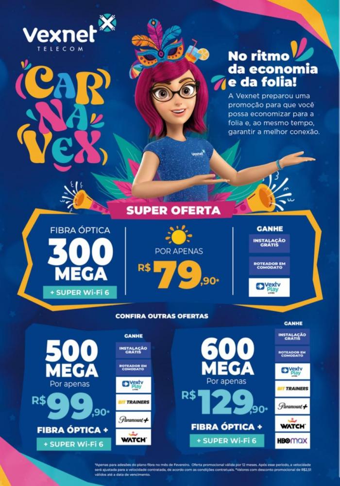 Venha aproveitar o desfile de ofertas da Vexnet!