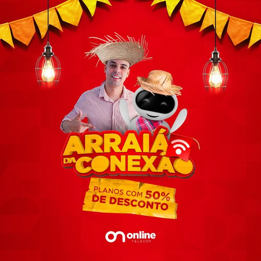 Venha aproveitar o Arraiá da Conexão Online Telecom, 50% de desconto nas duas primeiras mensalidades!