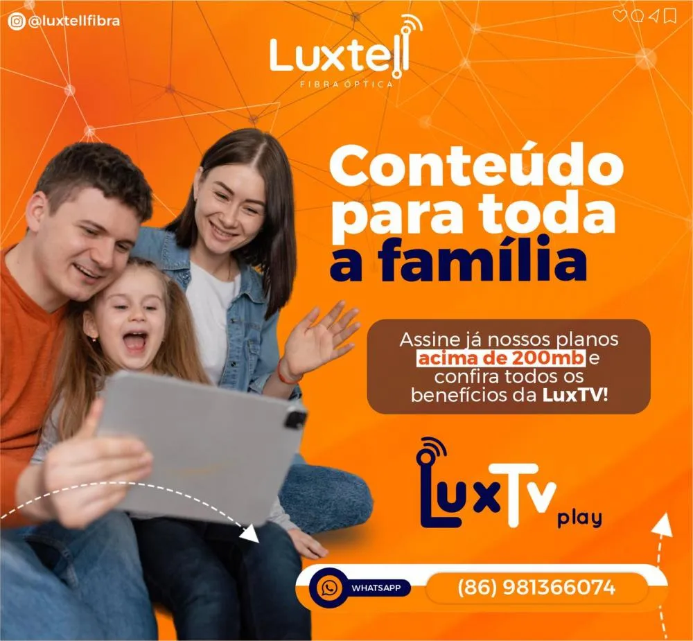 Assine seu plano de 200Mb na Luxtell e tenha acesso ao melhor do entretenimento com o LuxTV Play!