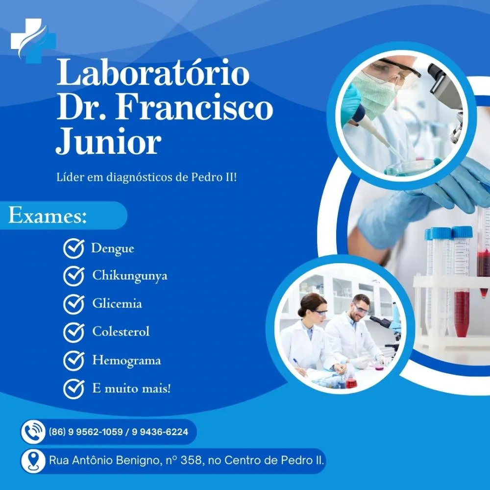 A prevenção é o melhor tratamento: Realize seus exames com qualidade garantida no Laboratório Dr. Francisco Junior em Pedro II!