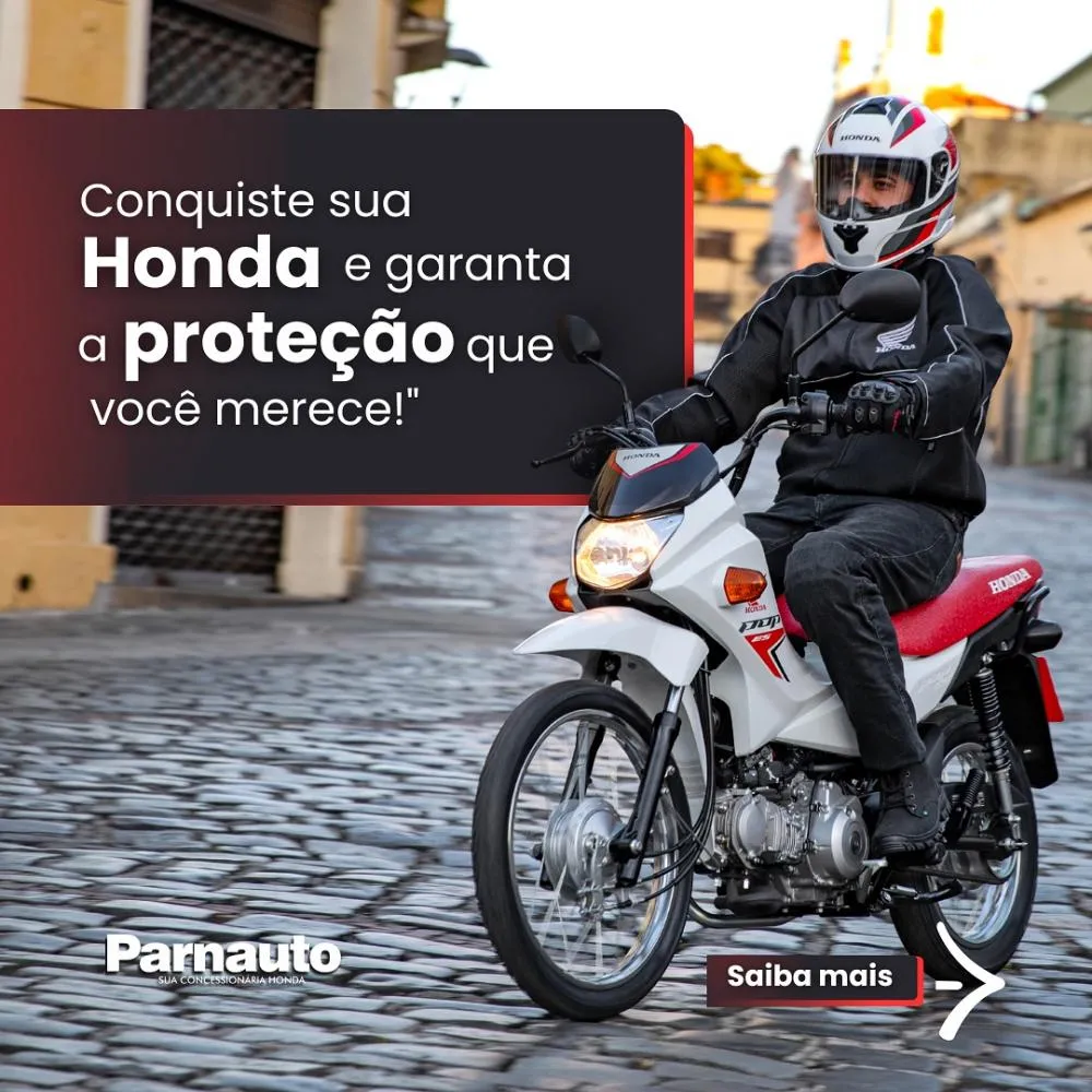 Conquiste sua moto Honda e garanta a proteção que você merece com as condições especiais da Parnauto!
