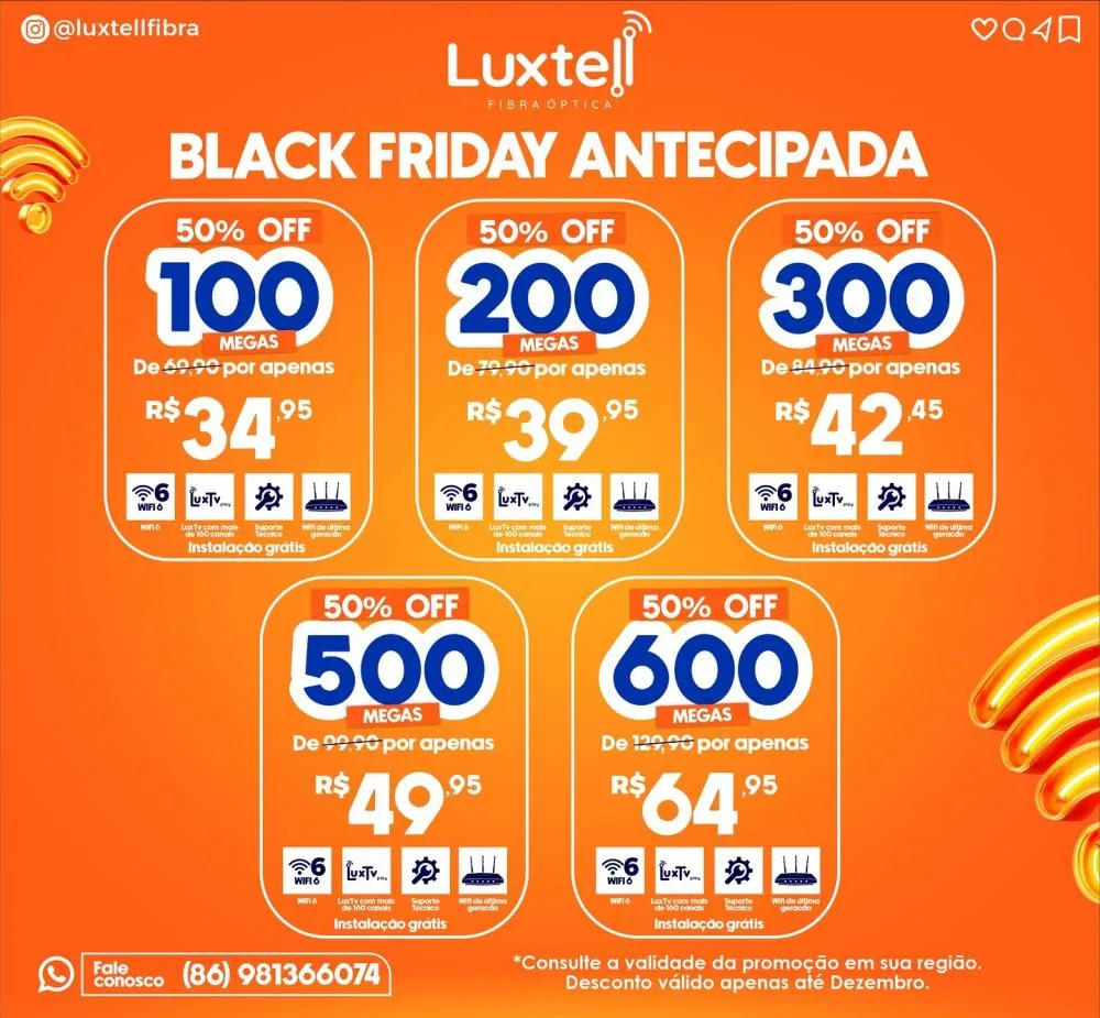 A Black Friday chegou mais cedo na Luxtell, todos os planos com 50% de desconto!