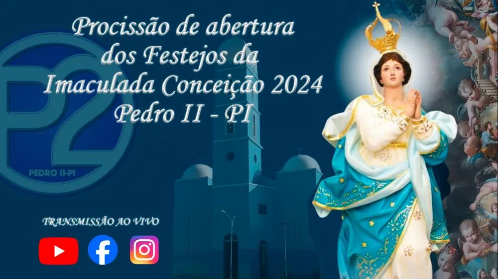 PROCISSÃO DE ABERTURA DOS FESTEJOS DA IMACULADA CONCEIÇÃO – PEDRO II/PI – AO VIVO