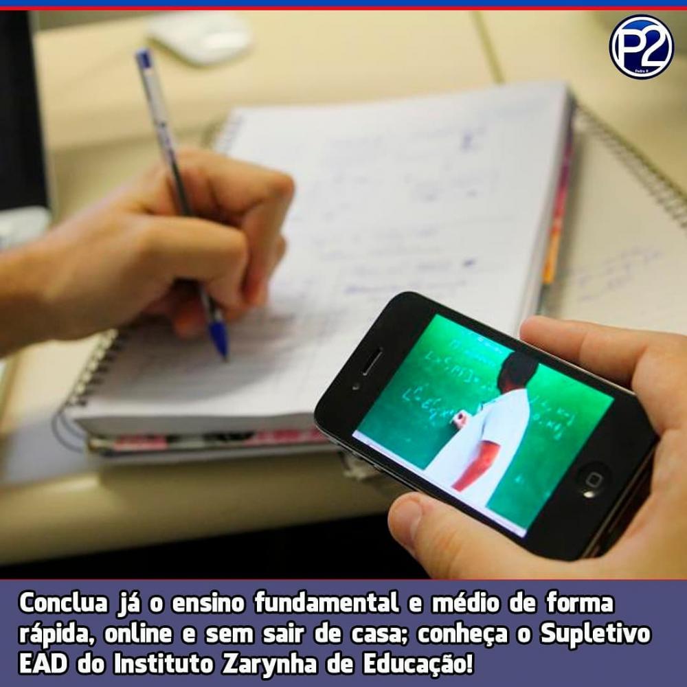 Está a fim de concluir o ensino fundamental/médio de forma rápida e sem sair de casa? Conheça o supletivo EAD do Instituto Zarynha de Educação