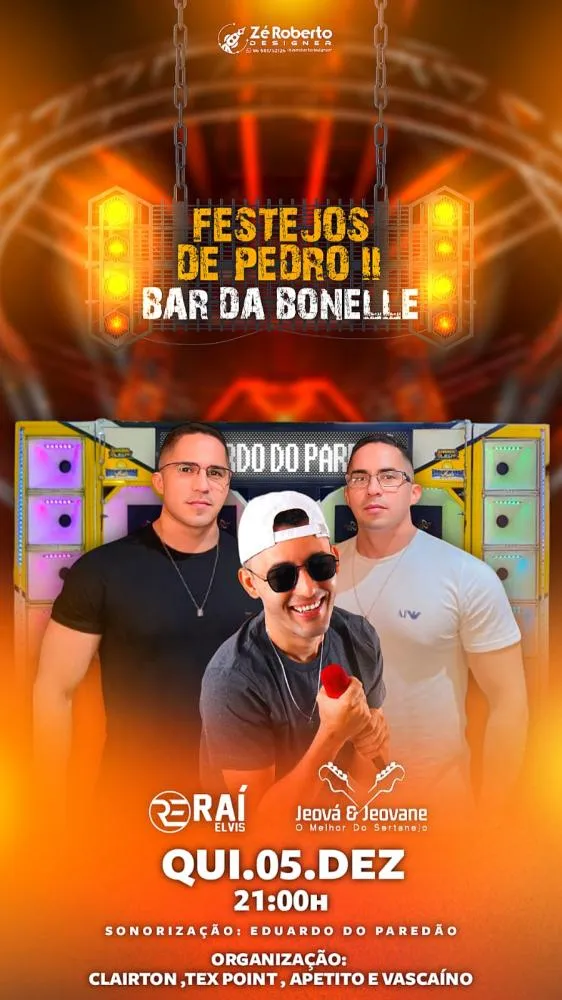 Raí Elvis e a dupla Jeová e Jeovane agitarão o Bar Bonelle nesta quinta durante os festejos de Pedro II, não perca!