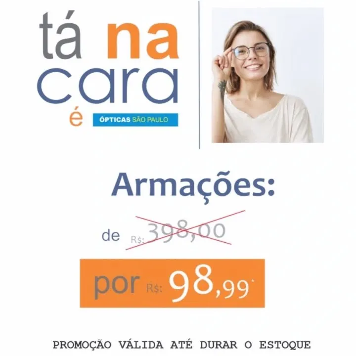 Super promoção nas Ópticas São Paulo: Armações de R$398 por apenas R$98,99!