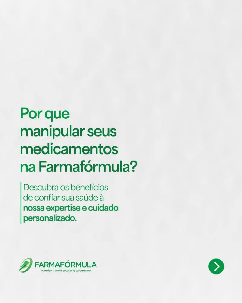 Cuidado personalizado e medicamentos manipulados de qualidade, só na Farmafórmula de Pedro II!