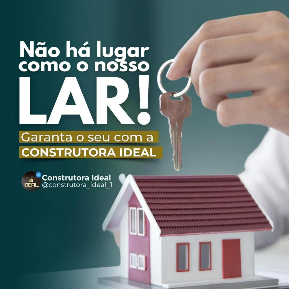 Quer sair do aluguel e ter a casa própria? A Construtora Ideal realiza esse sonho com você!