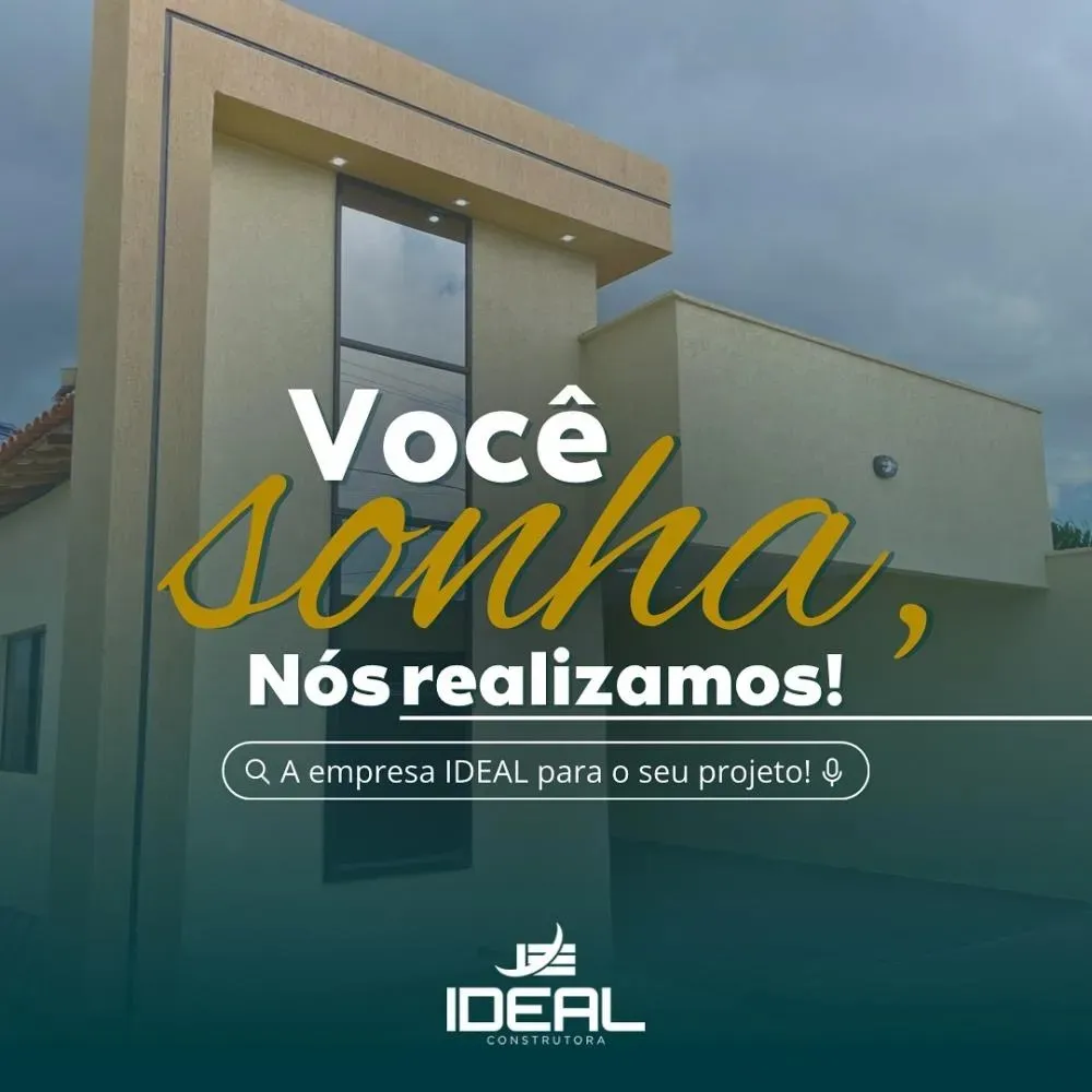 Viva o sonho da casa própria com a Construtora Ideal, condições facilitadas!