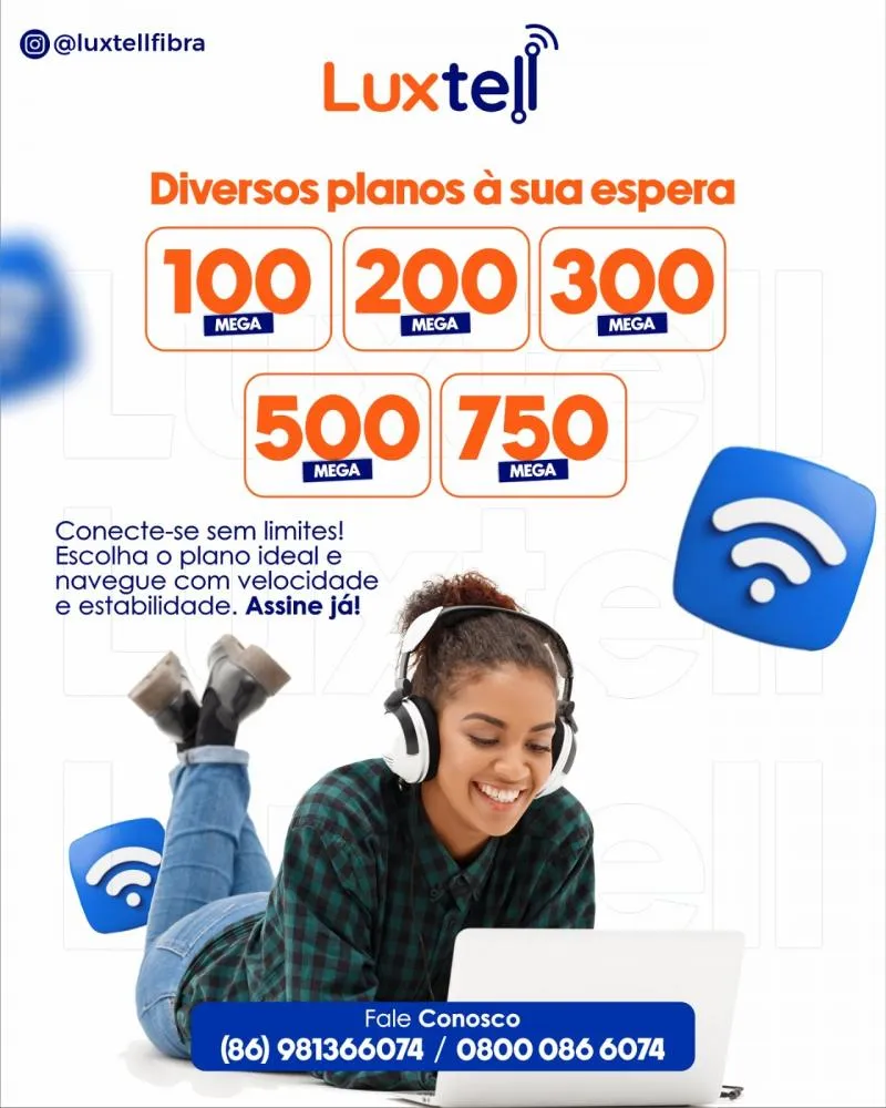 Com a Luxtell a sua conexão é muito mais veloz, escolha já o plano perfeito para você!