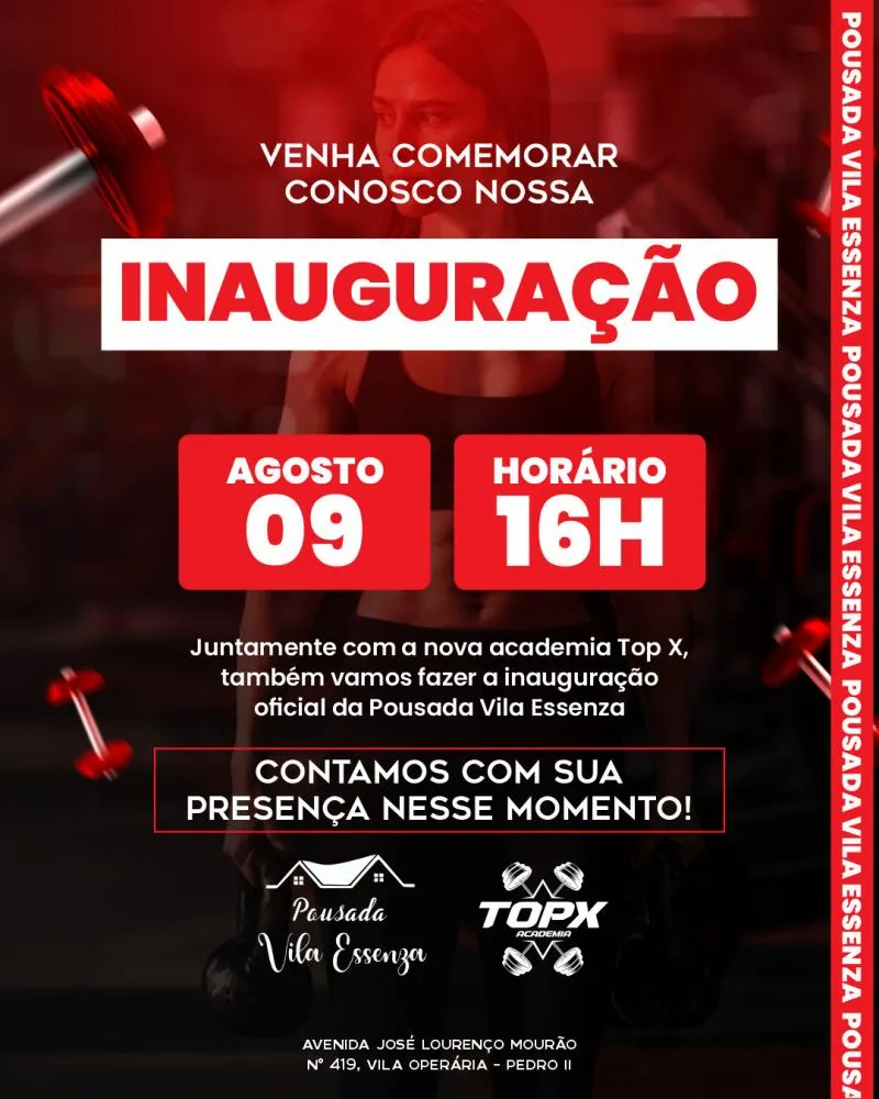 Vem aí, grande inauguração da Pousada Vila Essenza e Academia Top X em Pedro II!